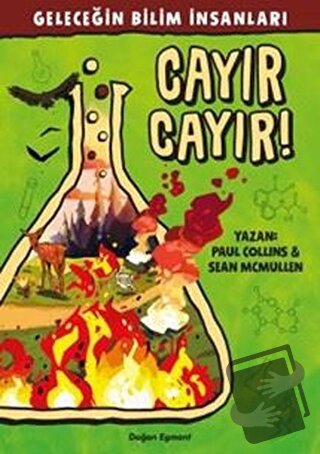 Geleceğin Bilim İnsanları - Cayır Cayır! - Paul Collins - Doğan Egmont