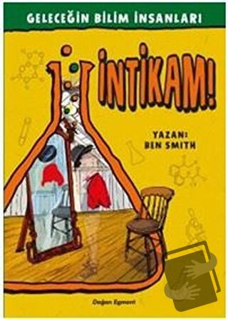 Geleceğin Bilim İnsanları - İntikam - Ben Smith - Doğan Egmont Yayıncı