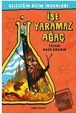 Geleceğin Bilim İnsanları - İşe Yaramaz Ağaç - Nash Kramer - Doğan Egm