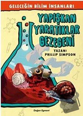 Geleceğin Bilim İnsanları - Yapışkan Yaratıklar Gezegeni - Phillip Sim