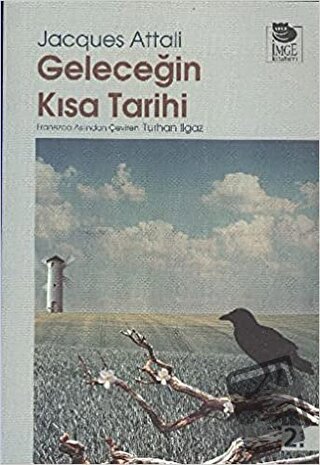 Geleceğin Kısa Tarihi - Jacques Attali - İmge Kitabevi Yayınları - Fiy