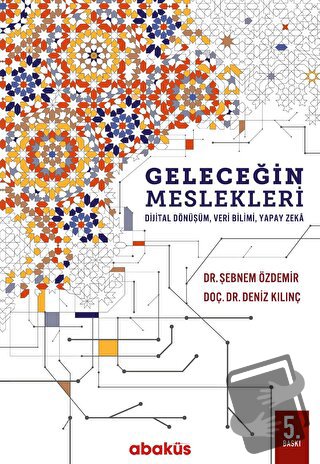 Geleceğin Meslekleri - Deniz Kılıç - Abaküs Kitap - Fiyatı - Yorumları