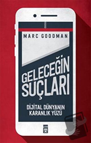 Geleceğin Suçları - Marc Goodman - Timaş Yayınları - Fiyatı - Yorumlar