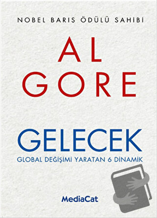 Gelecek (Ciltli) - Al Gore - MediaCat Kitapları - Fiyatı - Yorumları -