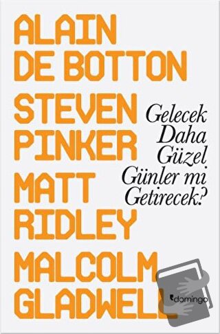 Gelecek Daha Güzel Günler mi Getirecek? - Alain de Botton - Domingo Ya