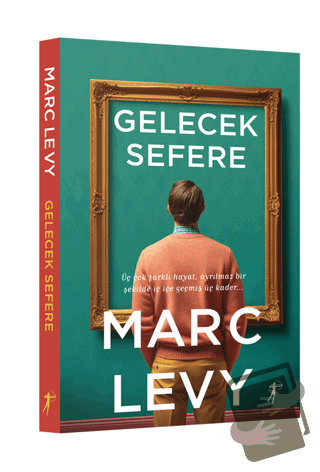 Gelecek Sefere - Marc Levy - Artemis Yayınları - Fiyatı - Yorumları - 