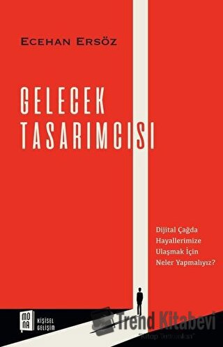 Gelecek Tasarımcısı - Ecehan Ersöz - Mona Kitap - Fiyatı - Yorumları -