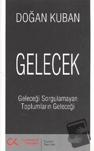 Gelecek - Doğan Kuban - Cumhuriyet Kitapları - Fiyatı - Yorumları - Sa