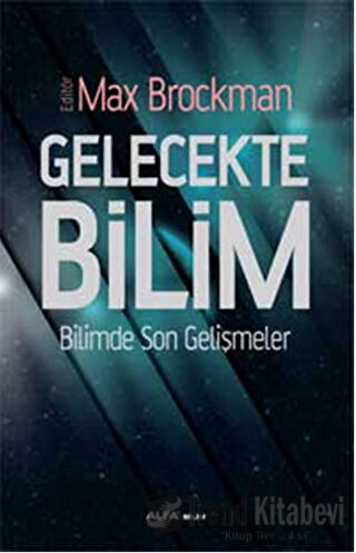 Gelecekte Bilim - Max Brockman - Alfa Yayınları - Fiyatı - Yorumları -