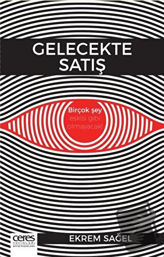 Gelecekte Satış - Ekrem Sağel - Ceres Yayınları - Fiyatı - Yorumları -