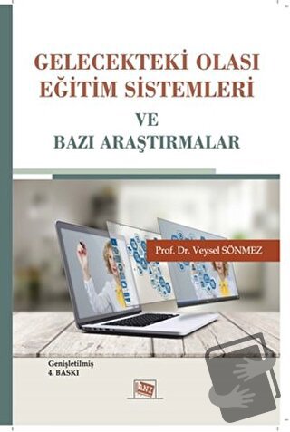 Gelecekteki Olası Eğitim Sistemleri ve Bazı Araştırmalar - Veysel Sönm