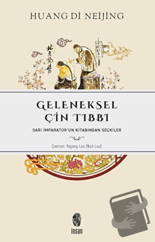 Geleneksel Çin Tıbbı - Huang Di - İnsan Yayınları - Fiyatı - Yorumları