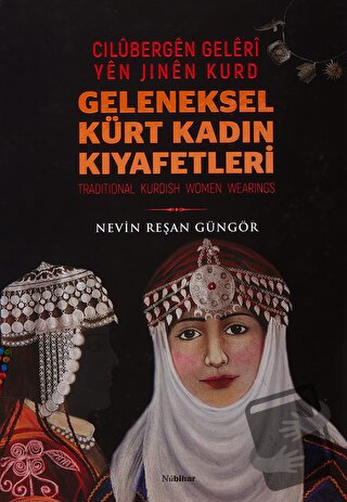 Geleneksel Kürt Kadın Kıyafetleri - Cilübergen Geleri yen Jinen Kurd (