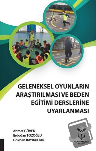 Geleneksel Oyunların Araştırılması ve Beden Eğitimi Derslerine Uyarlan