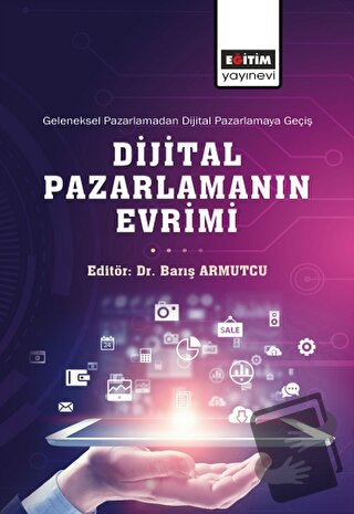 Geleneksel Pazarlamadan Dijital Pazarlamaya Geçiş Dijital Pazarlamanın