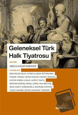 Geleneksel Türk Halk Tiyatrosu - Kolektif - Alfa Yayınları - Fiyatı - 