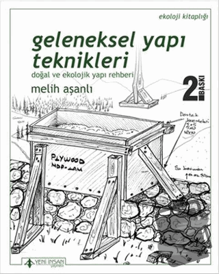 Geleneksel Yapı Teknikleri - Melih Aşanlı - Yeni İnsan Yayınevi - Fiya