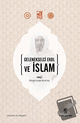 Gelenekselci Ekol ve İslam - Nurullah Koltaş - İnsan Yayınları - Fiyat