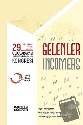 “Gelenler” 29. Uluslararası Eğitimde Yaratıcı Drama Kongresi (25-28 Ek