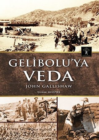 Gelibolu’ya Veda - john Gallishaw - İlgi Kültür Sanat Yayınları - Fiya