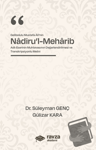 Gelibolulu Mustafa Alî’nin “Nadiru’l-Meharib” Adlı Eserinin Muhtevasın