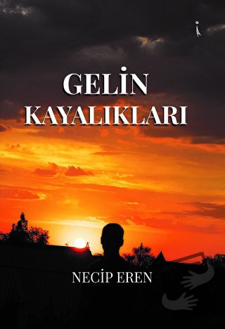 Gelin Kayalıkları - Necip Eren - İkinci Adam Yayınları - Fiyatı - Yoru