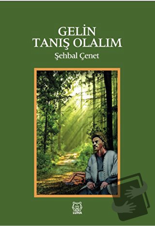 Gelin Tanış Olalım - Şehbal Çenet - Luna Yayınları - Fiyatı - Yorumlar