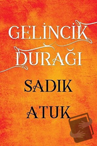 Gelincik Durağı - Sadık Atuk - Cinius Yayınları - Fiyatı - Yorumları -