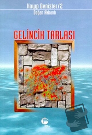 Gelincik Tarlası Kayıp Denizler 2 - Doğan Akhanlı - Belge Yayınları - 