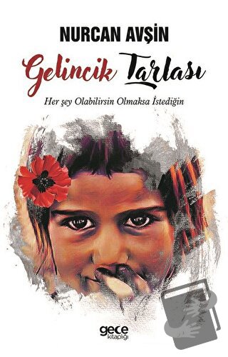 Gelincik Tarlası - Nurcan Avşin - Gece Kitaplığı - Fiyatı - Yorumları 