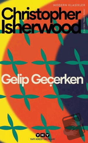 Gelip Geçerken - Christopher Isherwood - Yapı Kredi Yayınları - Fiyatı