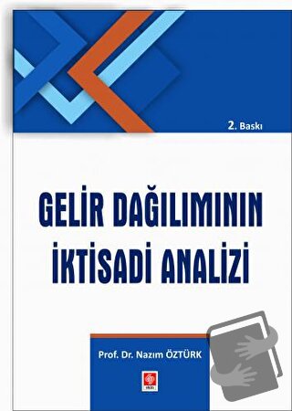 Gelir Dağılımının İktisadi Analizi - Nazım Öztürk - Ekin Basım Yayın -