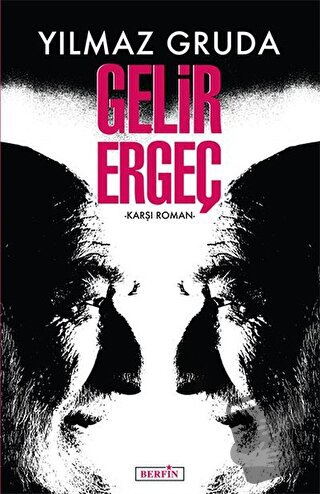 Gelir Ergeç - Yılmaz Gruda - Berfin Yayınları - Fiyatı - Yorumları - S