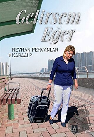 Gelirsem Eğer - Reyhan Pervanlar Karaalp - Karina Kitap - Fiyatı - Yor