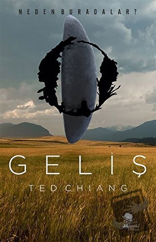 Geliş - Ted Chiang - MonoKL Yayınları - Fiyatı - Yorumları - Satın Al