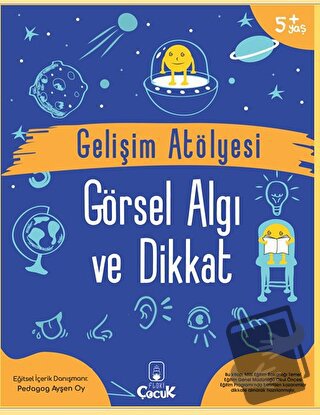 Gelişim Atölyesi Görsel Algı ve Dikkat - Ayşen Oy - Floki Çocuk - Fiya