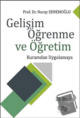 Gelişim Öğrenme ve Öğretim - Nuray Senemoğlu - Anı Yayıncılık - Fiyatı