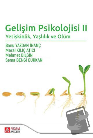 Gelişim Psikolojisi 2 - Banu Yazgan İnanç - Pegem Akademi Yayıncılık -