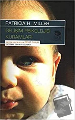 Gelişim Psikolojisi Kuramları - Patricia H. Miller - İmge Kitabevi Yay