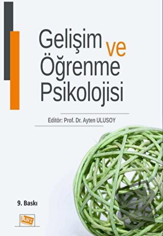 Gelişim ve Öğrenme Psikolojisi - Abide Güngör Aytar - Anı Yayıncılık -