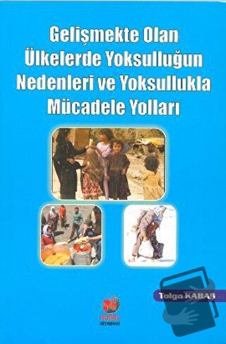 Gelişmekte Olan Ülkelerde Yoksulluğun Nedenleri ve Yoksullukla Mücadel