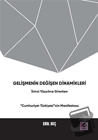 Gelişmenin Değişen Dinamikleri: İkinci Yüzyıla Girerken “Cumhuriyet Tü