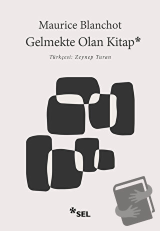 Gelmekte Olan Kitap - Maurice Blanchot - Sel Yayıncılık - Fiyatı - Yor