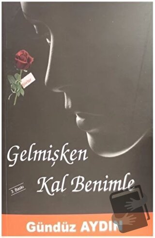 Gelmişken Kal Benimle - Gündüz Aydın - Ay Yayınları - Fiyatı - Yorumla