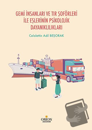 Gemi İnsanları ve Tır Şoförleri İle Eşlerinin Psikolojik Dayanıklılıkl