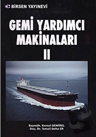 Gemi Yardımcı Makinaları 2 - Kemal Demirel - Birsen Yayınevi - Fiyatı 