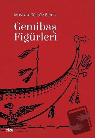 Gemibaş Figürleri - Mustafa Gürbüz Beydiz - Çizgi Kitabevi Yayınları -