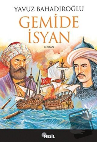 Gemide İsyan - Yavuz Bahadıroğlu - Nesil Yayınları - Fiyatı - Yorumlar