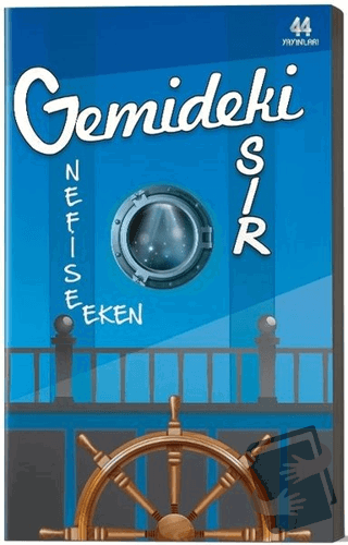 Gemideki Sır - Nefise Eken - 44 Yayınları - Fiyatı - Yorumları - Satın