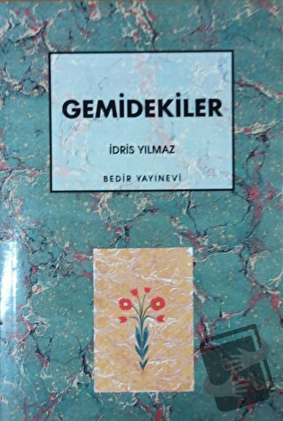 Gemidekiler - İdris Yılmaz - Bedir Yayınları - Fiyatı - Yorumları - Sa